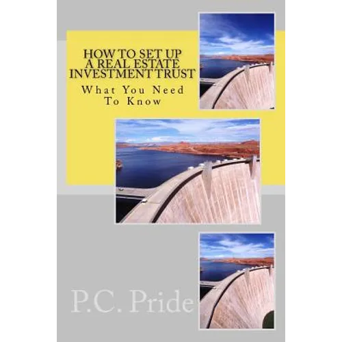 How To Set Up A Real Estate Investment Trust - Paperback