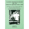 Eastern Cherokee By Blood, 1906-1910: Volume XII Applications 42,266-45,857 - Paperback