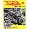 Preparing the Yamaha YZ and IT for Competition: includes Riding with the Hurricane - Paperback
