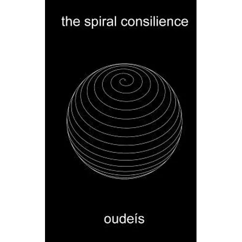 The spiral consilience - Paperback