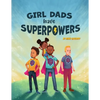 Girl Dads Have Superpowers - Paperback