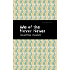 We of the Never Never - Paperback