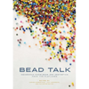 Bead Talk: Indigenous Knowledge and Aesthetics from the Flatlands - Paperback