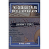 The Globalist Plan To Destroy America (And How To Stop It) - Paperback