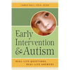 Early Intervention and Autism: Real-Life Questions, Real-Life Answers - Paperback