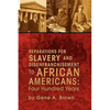Reparations for Slavery and Disenfranchisement to African Americans: Four Hundred Years - Paperback