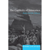 The Captivity of Innocence - Paperback