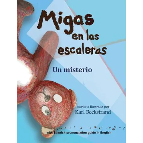 Migas en las escaleras: Un misterio (with pronunciation guide in English) - Hardcover