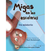 Migas en las escaleras: Un misterio (with pronunciation guide in English) - Hardcover