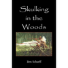 Skulking in the Woods: Irregular Warfare in Pennsylvania During the Seven Years' War - Paperback
