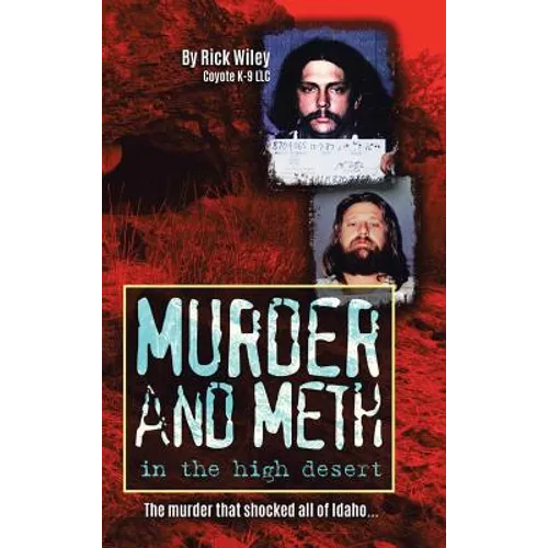Murder and Meth in the High Desert - Hardcover