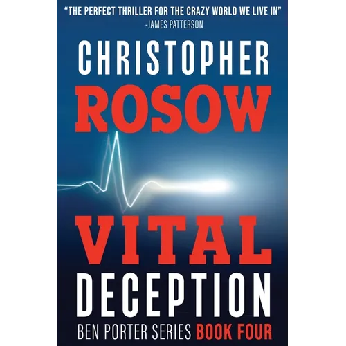 Vital Deception: Ben Porter Series - Book Four - Paperback