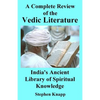 A Complete Review of Vedic Literature: India's Ancient Library of Spiritual Knowledge - Paperback