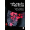 Understanding Digital Ethics: Cases and Contexts - Paperback