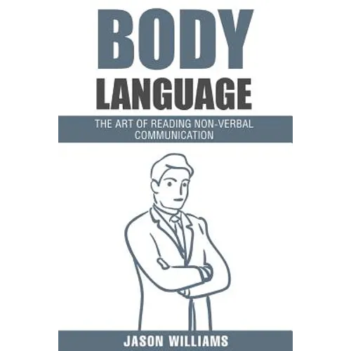 Body Languages: The Art Of Non-Verbal Communication - Paperback
