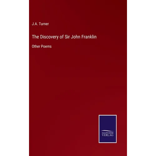 The Discovery of Sir John Franklin: Other Poems - Hardcover