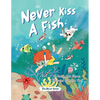 Never Kiss a Fish: The Never Series - Paperback