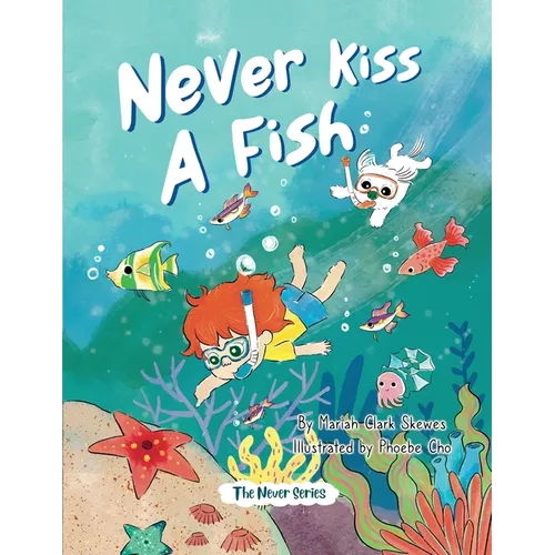 Never Kiss a Fish: The Never Series - Paperback