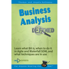Business Analysis Defined: Learn what BA is, when to do it in Agile and Waterfall SDM, and what techniques are in use. - Paperback