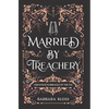 Married by Treachery - Hardcover