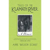 Tales of the Klamath River: A Memoir - Paperback