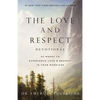 The Love and Respect Devotional: 52 Weeks to Experience Love and Respect in Your Marriage - Paperback