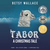 Tabor - A Christmas Tale: Tabor - The Littlest Camel - A Christmas Tale - Paperback