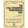 The Jazz Standards Progressions Book Vol. 1: Chord Changes with full Harmonic Analysis, Chord-scales and Arrows & Brackets - Paperback