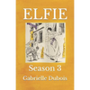 Elfie: Season 3 - Paperback