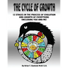 The Cycle Of Growth: 12 Stages in the Process of Evolution and Growth of Everything (including you and me) - Paperback