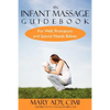 An Infant Massage Guidebook: For Well, Premature, and Special Needs Babies - Paperback