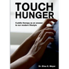 Touch Hunger: Cuddle therapy as an answer to our modern lifestyle - Paperback
