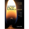 Un Encuentro Entre Dios Y El Cáncer - Paperback