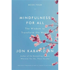 Mindfulness for All: The Wisdom to Transform the World - Paperback