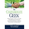 The Compassionate Geek: How Engineers, IT Pros, and Other Tech Specialists Can Master Human Relations Skills to Deliver Outstanding Customer Service - Paperback
