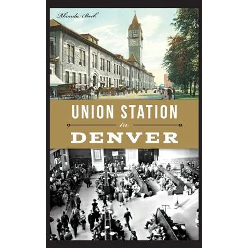 Union Station in Denver - Hardcover