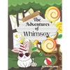 The Adventures of Whimsey: children's storybook - Paperback
