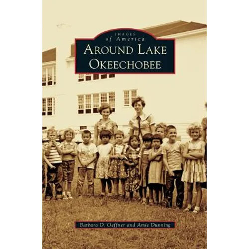 Around Lake Okeechobee - Hardcover