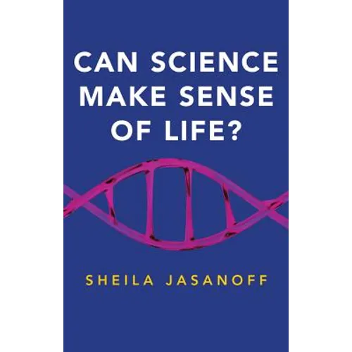 Can Science Make Sense of Life? - Hardcover