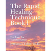 The Rapid Healing Technique Book l: The Tools For Transformation - Paperback