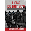 Lions Do Not Bow: The Unbreakable Courage of Canada's Pastor - Hardcover