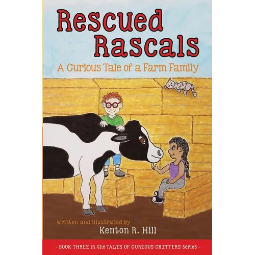 Rescued Rascals: A Curious Tale of a Farm Family - Paperback