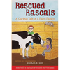 Rescued Rascals: A Curious Tale of a Farm Family - Paperback