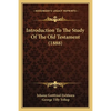 Introduction To The Study Of The Old Testament (1888) - Paperback