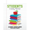 Students Weekly Planner: Academic Lesson Planner for College Students - Paperback
