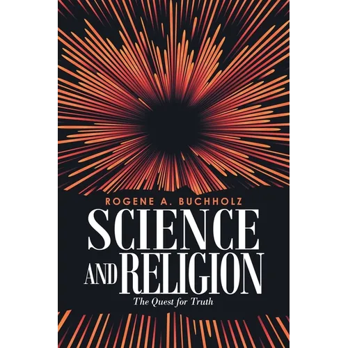 Science and Religion: The Quest for Truth - Paperback