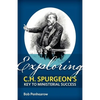 Exploring C.H. Spurgeon's Key to Ministerial Success - Paperback