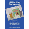 Mid-Life Crisis MANagement: A Quiet Word: The Bloke's Guide to Surviving Middle Age and Male Menopause - Paperback