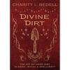 Divine Dirt: The Art of Using Dirt in Magic, Ritual & Spellcraft - Paperback