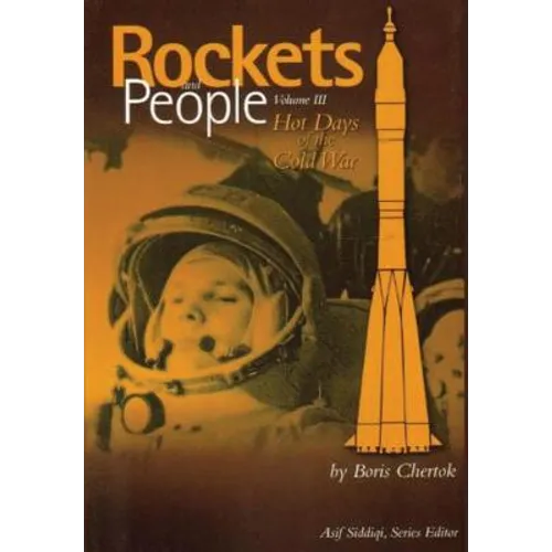 Rockets and People: Volume III: Hot Days of the Cold War - Paperback